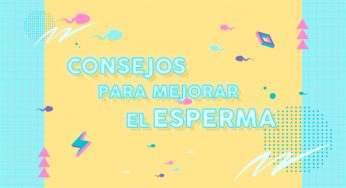 Cómo mejorar la calidad del esperma