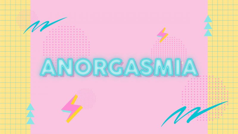 anorgasmia qué es
