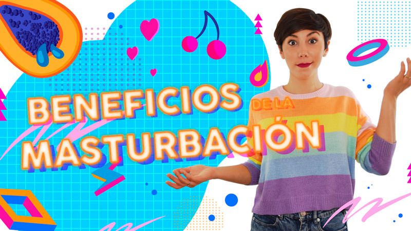 beneficios de la masturbación