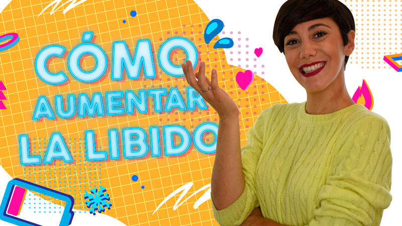 cómo aumentar la libido