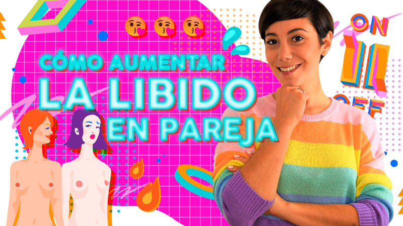 cómo aumentar libido pareja