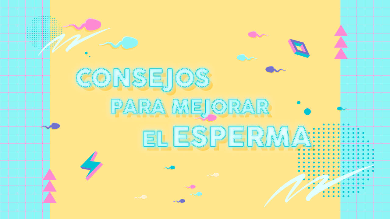 cómo mejorar la calidad del esperma