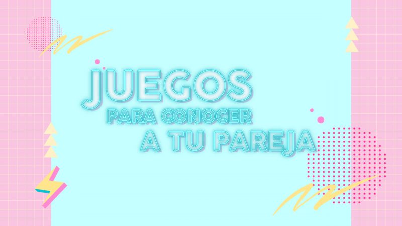 juegos para conocer a tu pareja