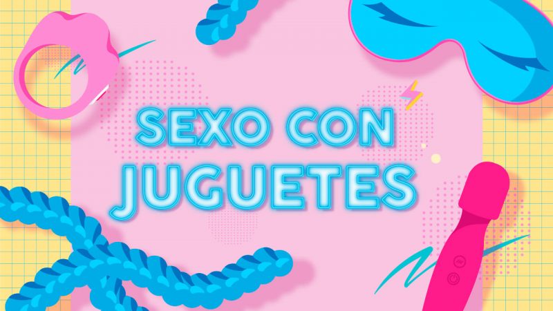sexo con juguetes eróticos